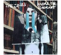 The Cribs - Ignore The Ignorant