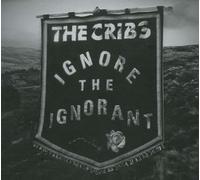 The Cribs - Ignore the Ignorant