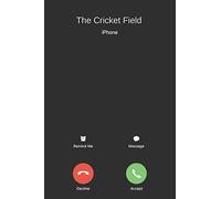 The Cricket Field: The Cricket Field Is Calling Me - Novelty Cricket Journal Gift, Cricket Coach Journal, Cricket Player Gift, Sports Notebook, Cricket Book for Boys