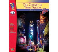 The Cricket in Times Square, by George Selden Lit Link Grades 4-6 (Lit Links)