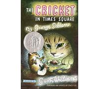 The Cricket in Times Square (Chester Cricket and His Friends, 1)