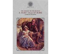 The Cricket on the Hearth: A Fairy Tale of Home (Throne Classics)