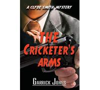 The Cricketer's Arms: A Clyde Smith Mystery