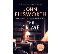 The Crime: A page-turning legal thriller: 11 (Thaddeus Murfee Legal Thriller Series)