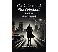 The Crime And The Criminal Book IV The Criminal