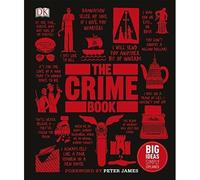 The Crime Book: Big Ideas Simply Explained