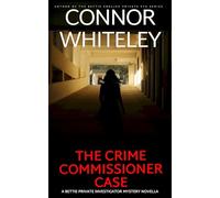 The Crime Commissioner Case: A Bettie Private Investigator Mystery Novella (The Bettie English Private Eye Mysteries)