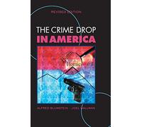 The Crime Drop in America (Cambridge Studies in Criminology)