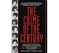 The Crime of the Century: Richard Speck and the Murder of Eight Nurses