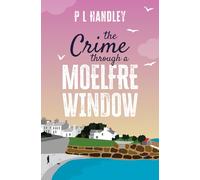 The Crime Through A Moelfre Window (The Nesta Griffiths Mysteries)