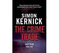 The Crime Trade by Simon Kernick - 9780552164290