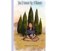 The Crimean Fig: A Memoir