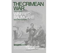 The Crimean War: 1853-1856 (Modern Wars)
