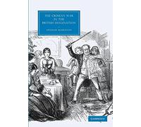 The Crimean War in the British Imagination: 68 (Cambridge Studies in Nineteenth-Century Literature and Culture, Series Number 68)