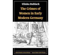 Rublack - Crimes of Women in Early Modern Germany - New paperback or s - N555z