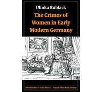 The Crimes of Women in Early Modern Germany (Ox. Rublack<|