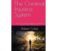The Criminal Injustice System: How Arrest, Poverty, Punishment, and Reentry Become a Never-Ending Cycle