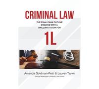 The Criminal Law Final Exam Outline: Created With A Brilliant Tutor For 1L