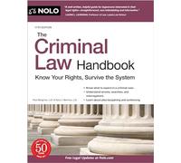 The Criminal Law Handbook: Know Your Rights, Survive the System