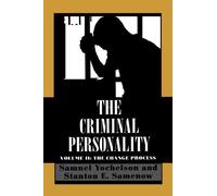 The Criminal Personality: The Change Process by Yochelson, Samuel, Samenow, Stanton (1995) Paperback
