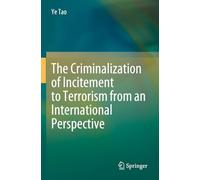The Criminalization of Incitement to Terrorism from an International Perspective