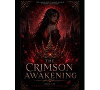 The Crimson Awakening: The Bleeding Crown of Vaelith Saga