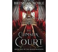The Crimson Court: 1 (The Realm Reachers)