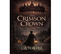 The Crimson Crown: Veins of Revolution