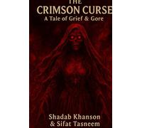 THE CRIMSON CURSE: A Tale of Grief & Gore