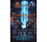 The Crimson Depot: The Scavenger Crew Book 2