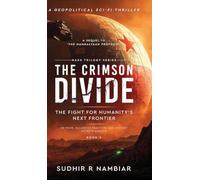 The Crimson Divide - The Fight for Humanity's Next Frontier
