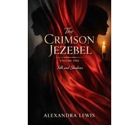 The Crimson Jezebel: Volume one/ Silk and shadows