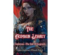 The Crimson Legacy: Ambrose The Isle of Legends