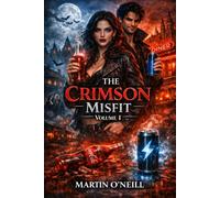 The Crimson Misfit: volume 1 (The Misfit Alliance)