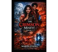 The Crimson Misfit: volume 1 (The Misfit Alliance)