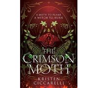 The Crimson Moth: the NEW YORK TIMES bestselling romantasy and TikTok sensation, also known as HEARTLESS HUNTER: Book 1