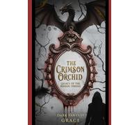 The Crimson Orchid: Legacy of the mirror throne