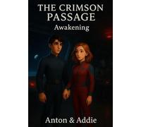 The Crimson Passage: Awakening
