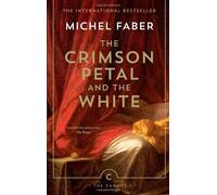 The Crimson Petal And The White (Canons) by Michel Faber (2014-04-10)