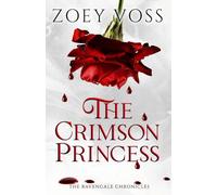 The Crimson Princess: 1 (The Ravengale Chronicles)