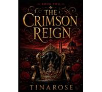 The Crimson Reign: Secrets Never Stay Buried (The Crimson Saga)