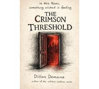 The Crimson Threshold: 10 (The Forgotten Towns)