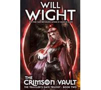 The Crimson Vault: Volume 2 (The Traveler's Gate Trilogy)