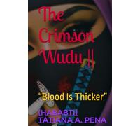 The Crimson Wudu 2 “Blood Is Thicker”
