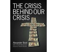 The Crisis Behind Our Crisis