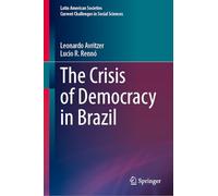 The Crisis of Democracy in Brazil (Latin American Societies)