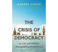 The Crisis of Democracy: In the Advanced Industrial Economies