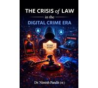 The Crisis of Law in the Digital Crime Era: Institutional Limits, Governance Challenges, and Policy Responses