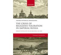 The Crisis of Religious Toleration in Imperial Russia: Bibikov's System for the