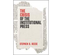 The Crisis of the Institutional Press